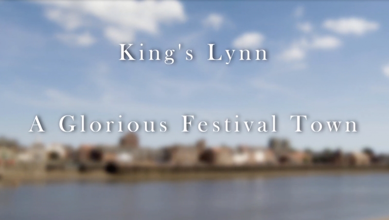 A Glorious Festival Town - King's Lynn